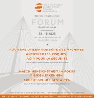 Forum franco-allemand : "Pour une utilisation des machines, anticiper les risques et agir pour la sécurité"